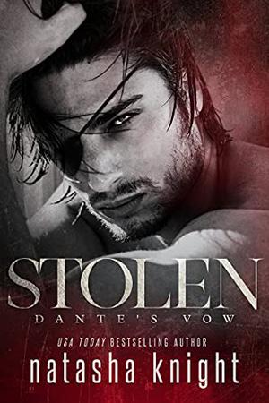 Stolen: Dante's Vow (To Have and To Hold Duet #3)