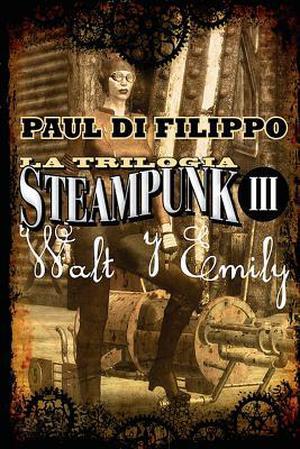 Waly y Emily (La Trilogia Steampunk #3)
