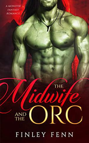 The Midwife and the Orc by Finley Fenn