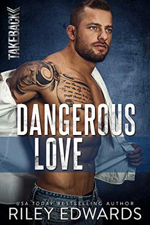 Dangerous Love (Takeback #1)