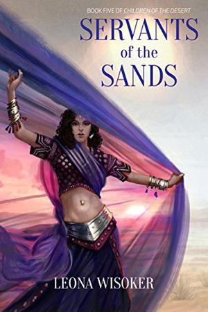 Servants of the Sands (Children of the Desert #5)