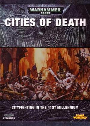 Warhammer 40,000: Cities of Death (Warhammer 40,000 4th Edition #1)