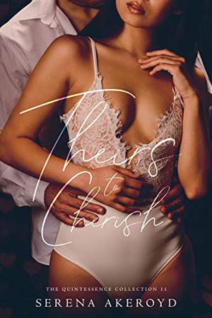 Theirs to Cherish (The Quintessence Collection #2)