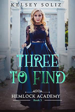 Three to Find (Hemlock Academy #3)