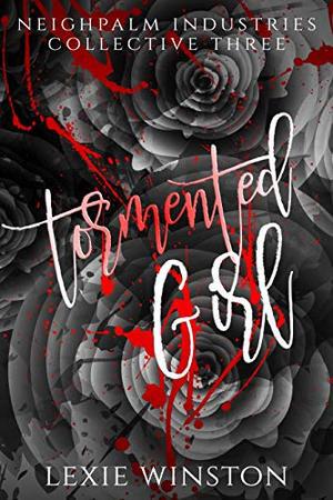 Tormented Girl (Neighpalm Industries Collective #3)