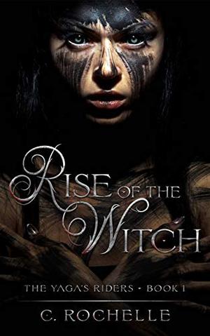 Rise of the Witch (The Yaga's Riders #1)