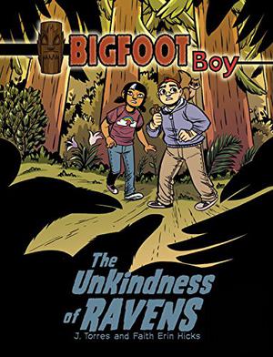 The Unkindness of Ravens (BIGFOOT Boy #2)