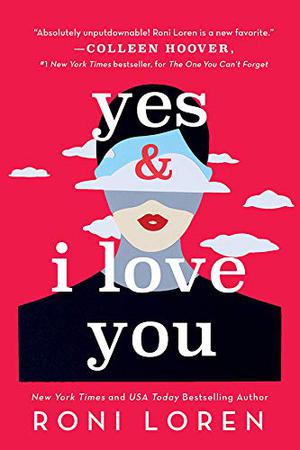 Yes & I Love You by Roni Loren