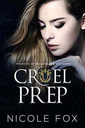 Cruel Prep by Nicole Fox