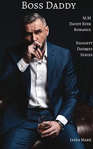 Boss Daddy: Naughty Daddies Series (Naughty Daddies #1)