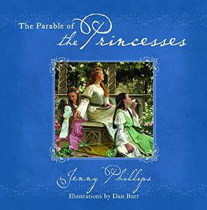 The Parable of the Princesses by Jenny Phillips
