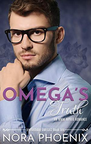Omega's Truth (Irresistible Omegas #9)