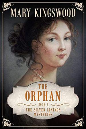 The Orphan (Silver Linings Mysteries #5)
