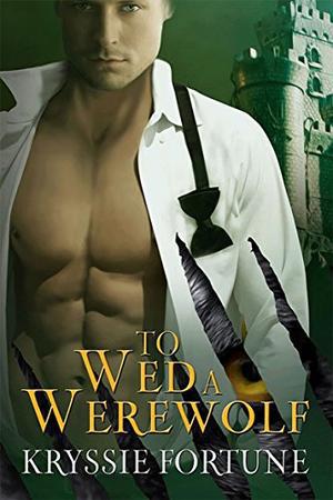 To Wed a Werewolf (Scattered Siblings #1)
