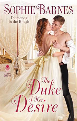 The Duke of Her Desire: Diamonds in the Rough (Diamonds in the Rough #2)