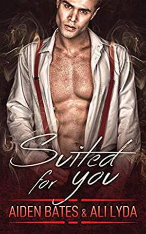 Suited For You by Aiden Bates, Ali Lyda