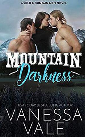 Mountain Darkness by Vanessa Vale