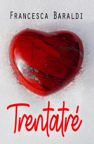 Trentatré by Mirya, Francesca Baraldi