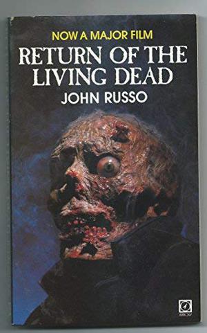 Return of the Living Dead by John Russo