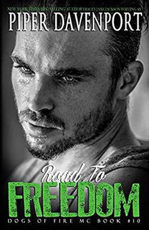 Road to Freedom (Dogs of Fire #10)