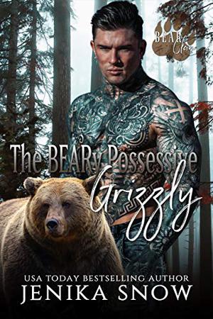 The BEARy Possessive Grizzly (Bear Clan #5)