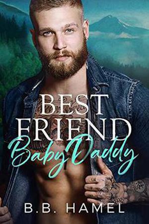 Best Friend Baby Daddy (My Baby Daddy #1)