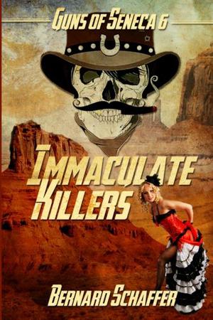 Immaculate Killers (Guns of Seneca 6 #4)
