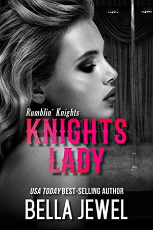 Knights Lady by Bella Jewel
