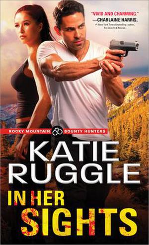 In Her Sights (Rocky Mountain Bounty Hunters #1)