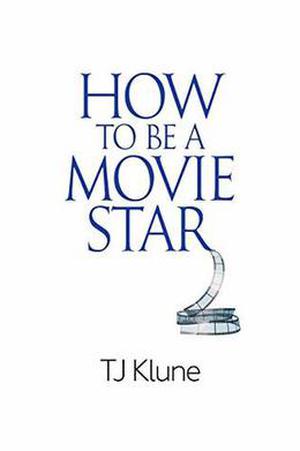 How to Be a Movie Star (How to Be #2)