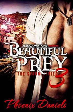 Beautiful Prey 3: The Storm Series by Phoenix Daniels