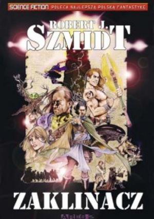 Zaklinacz by Robert J. Szmidt