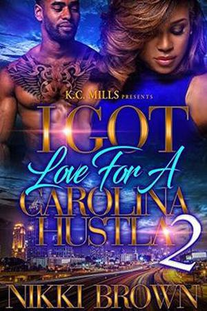 I Got Love For A Carolina Hustla 2 by Nikki Brown