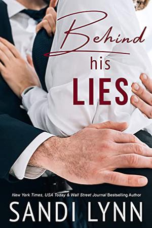 Behind His Lies by Sandi Lynn