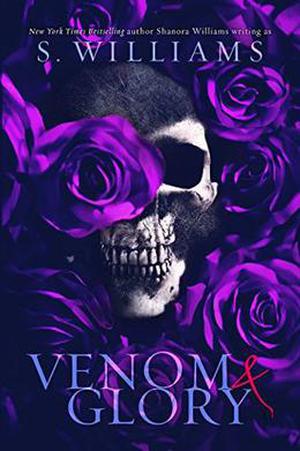 Venom & Glory by S. Williams
