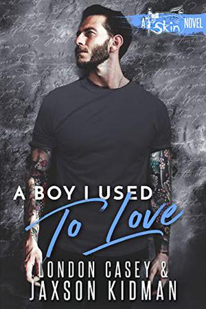 A Boy I Used to Love (St. Skin #2)
