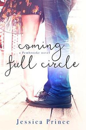 Coming Full Circle (the Pembrooke series) by Jessica Prince
