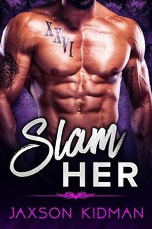 SLAM HER by Jaxson Kidman