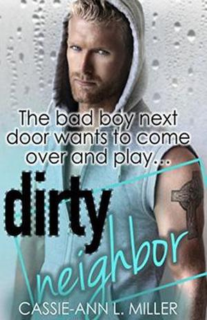 Dirty Neighbor (The Dirty Suburbs #1)