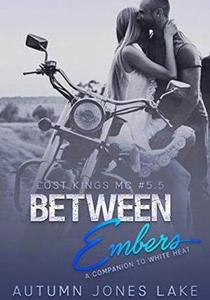 Between Embers (Lost Kings MC #5.5)