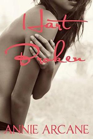 Hart Broken by Annie Arcane