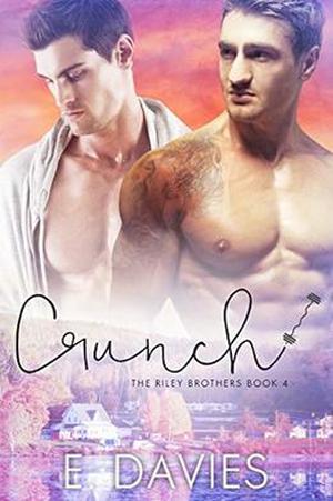 Crunch (The Riley Brothers #4)