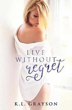Live Without Regret (A Touch of Fate #3)