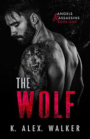 Angels & Assassins by K. Alex Walker