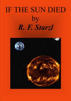If The Sun Died by R.F. Starzl