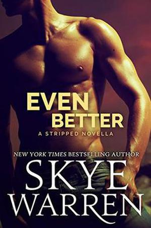 Even Better by Skye Warren