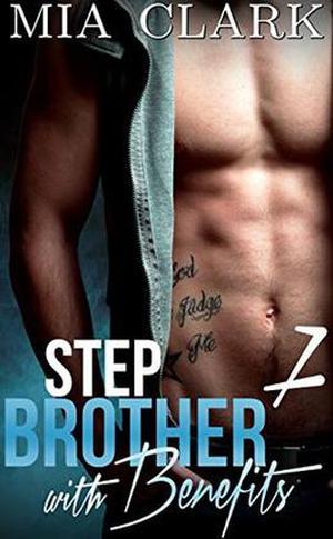 Stepbrother With Benefits 7 (Stepbrother with Benefits - Second Season #1)