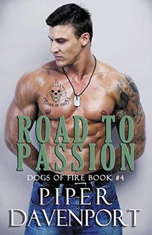 Road to Passion (Dogs of Fire MC #4)