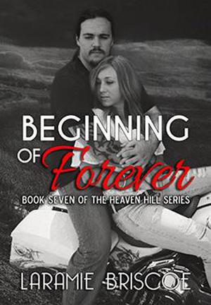Beginning of Forever by Laramie Briscoe
