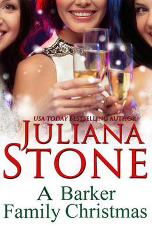 A Barker Family Christmas Novella by Juliana Stone